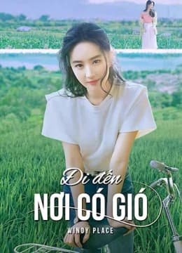 Đi Đến Nơi Có Gió (Meet Yourself - Windy Place)