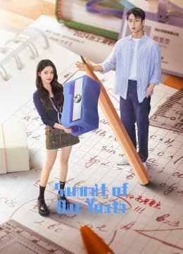 Tôi Ở Đỉnh Cao Đợi Cậu - Summit of Our Youth Vietsub